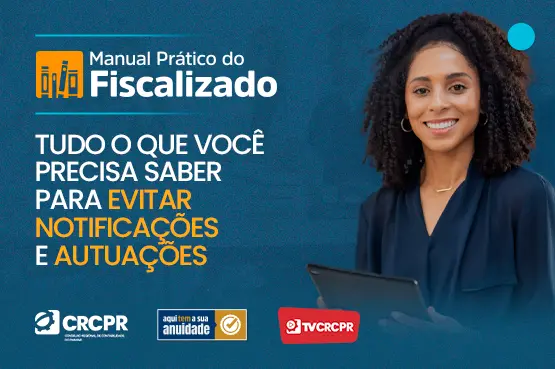  Manual Prático do Fiscalizado orienta profissionais da contabilidade no cumprimento das ações de fiscalização