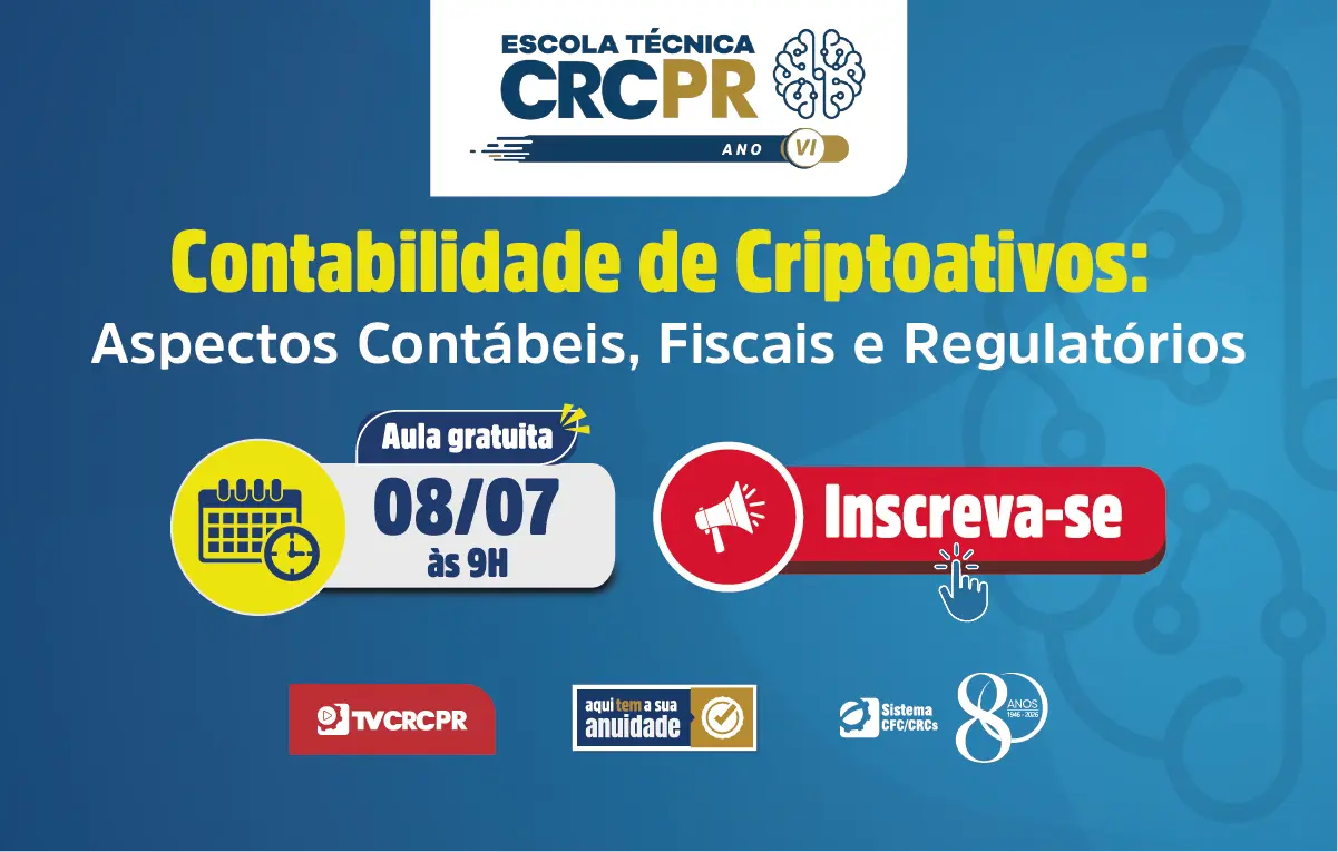 Em 8/7, Escola Técnica CRCPR abordará aspectos contábeis, fiscais e regulatórios na contabilidade de criptoativos