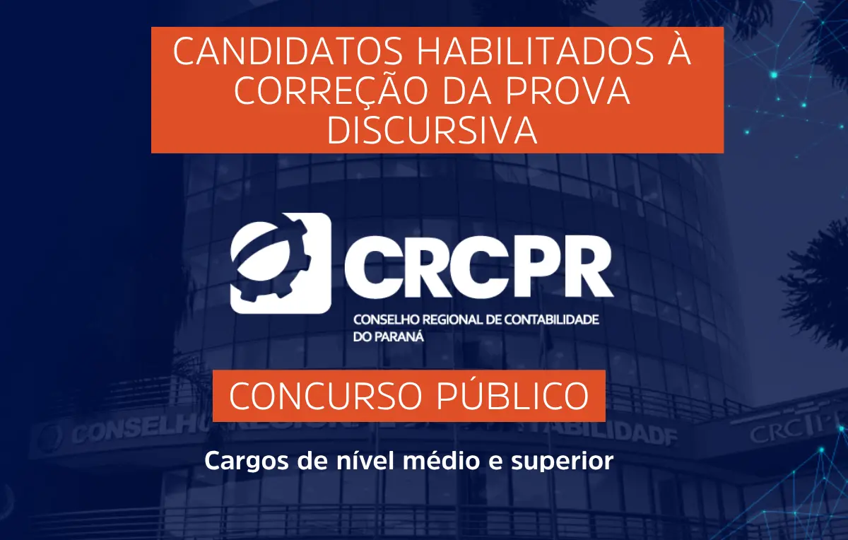 Concurso CRCPR 2026: divulgados candidatos habilitados à correção da prova discursiva
