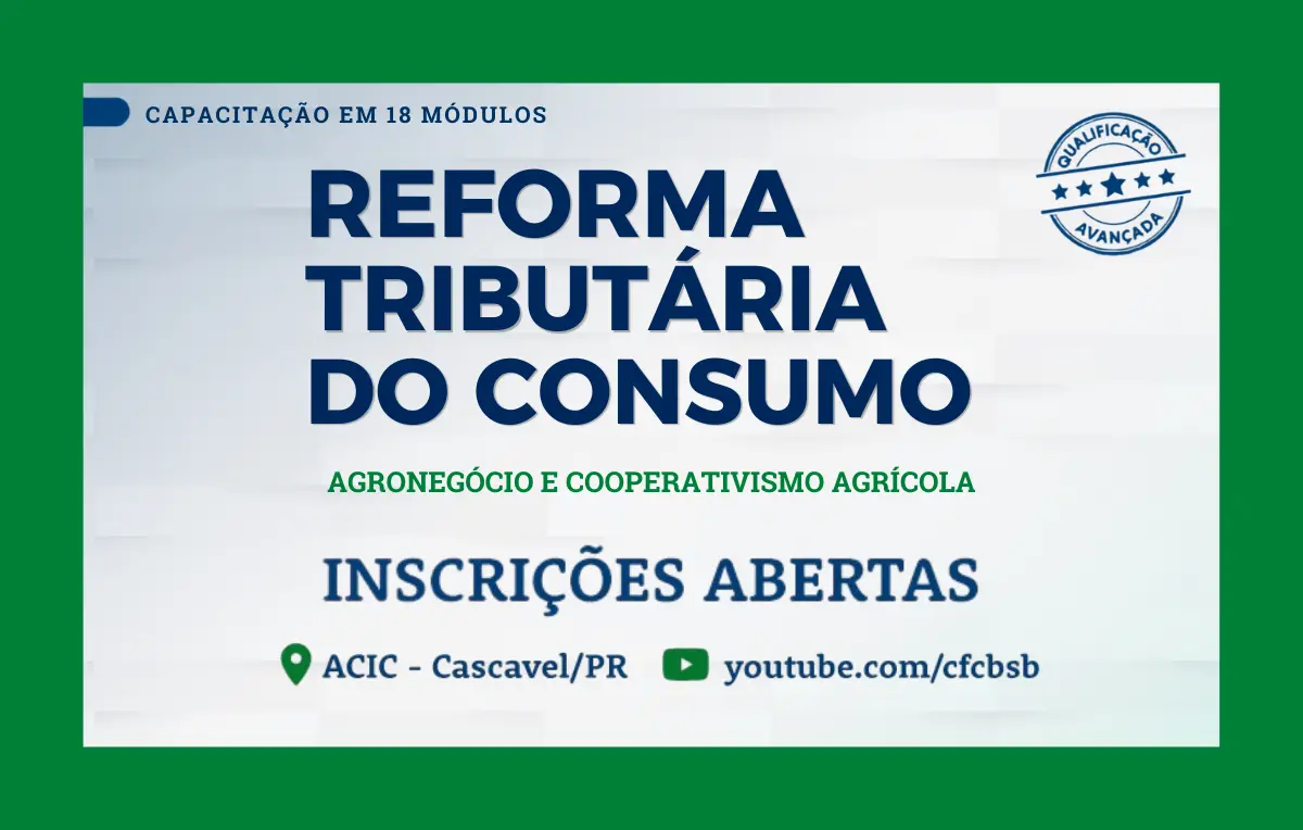 Etapa do curso sobre Reforma Tributária do Consumo será realizado presencialmente em Cascavel no dia 25 de agosto