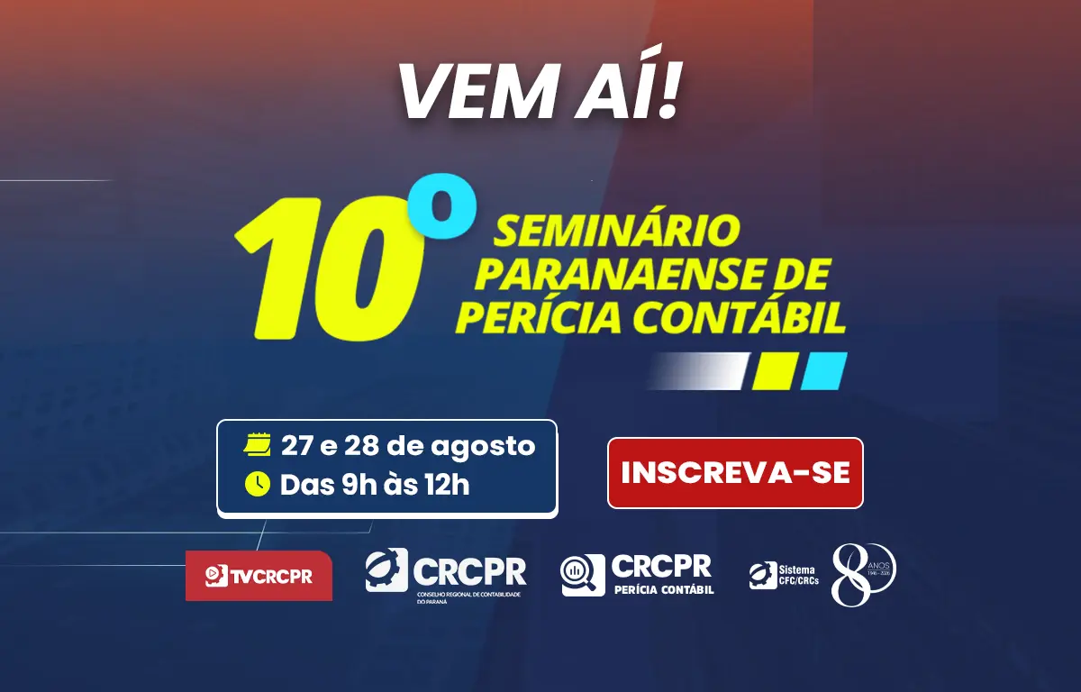 Valendo até 3 pontos no PEPC, 10º Seminário Paranaense de Perícia Contábil acontece em 27 e 28/8