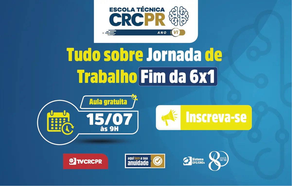Escala 6x1: Escola Técnica CRCPR promoverá discussão sobre proposta de mudança na jornada de trabalho