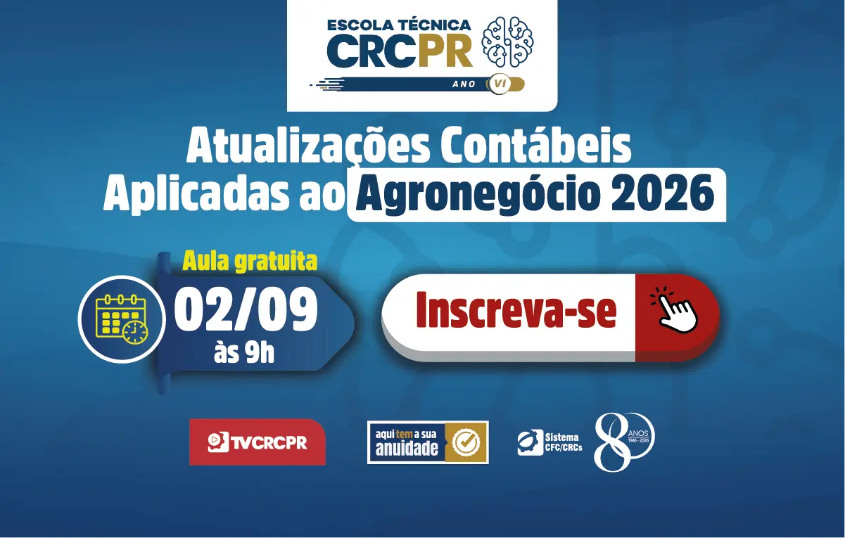 Contabilidade aplicada ao agronegócio ganha destaque na Escola Técnica CRCPR do dia 2/9