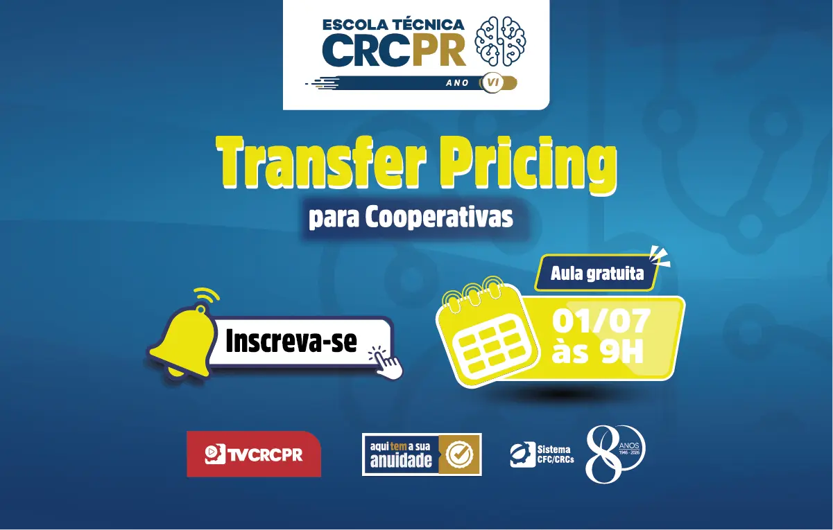 Transfer Pricing para Cooperativas é tema da Escola Técnica CRCPR em 1º de julho
