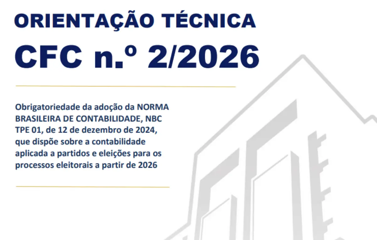 Conselho aprova orientação técnica para aplicação obrigatória da NBC TPE 01 nas Eleições 2026
