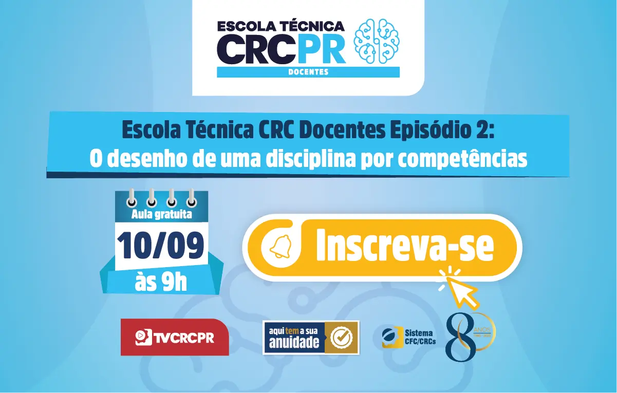 Segundo episódio da Escola Técnica CRCPR Docentes demonstrará estratégias para planejar disciplinas alinhadas às DCNs, em 10/9