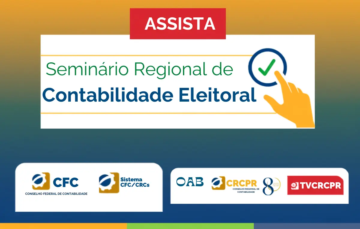 Assista: Seminário Regional de Contabilidade Eleitoral instruiu atuação de profissionais na prestações de contas eleitorais