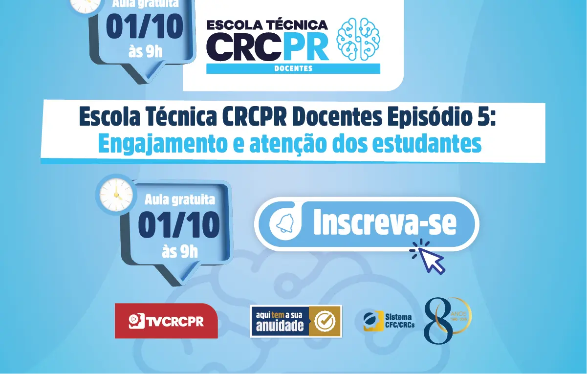 Como manter o engajamento dos estudantes em sala de aula? Escola Técnica CRCPR Docentes discute o tema em 1°/10