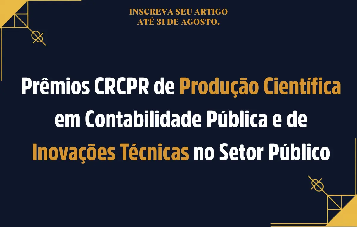 Comissão CRCPR Contador Público lança premiações voltadas a pesquisa científica e inovações técnicas no setor público