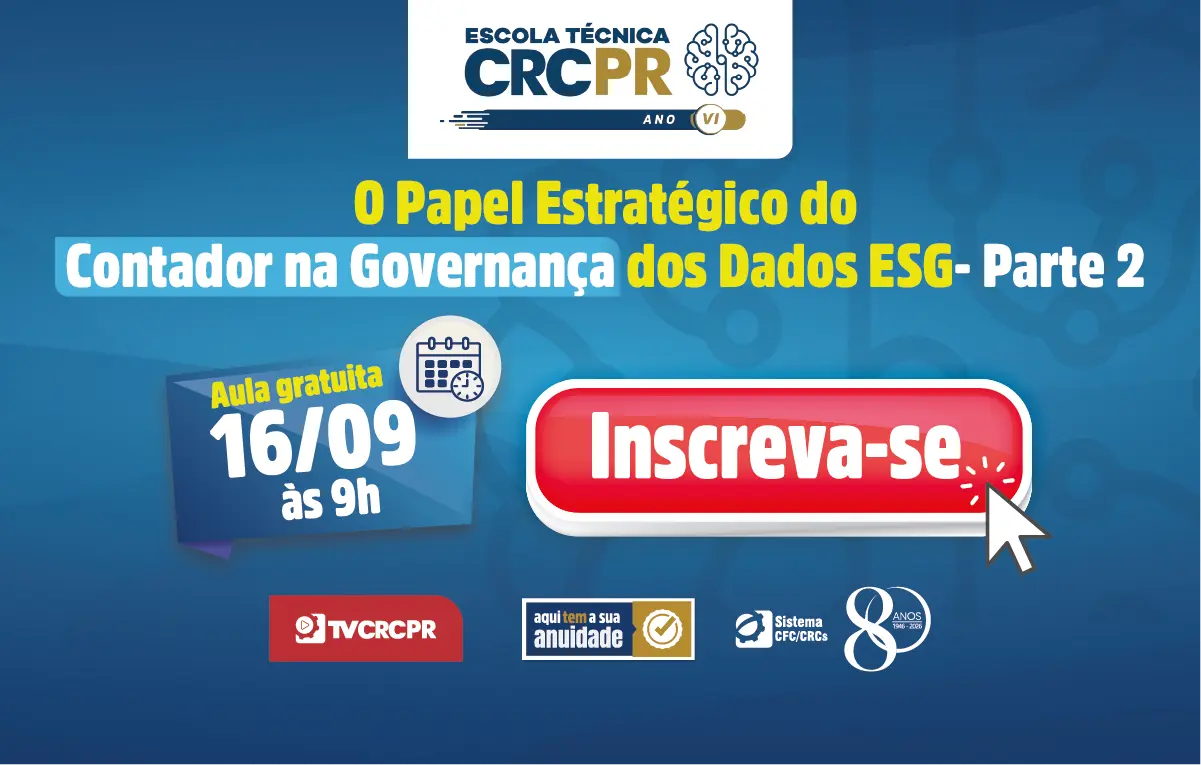 Escola Técnica CRCPR da próxima quarta (16) aborda aplicação prática das normas IFRS S1 e S2 e os desafios da agenda ESG