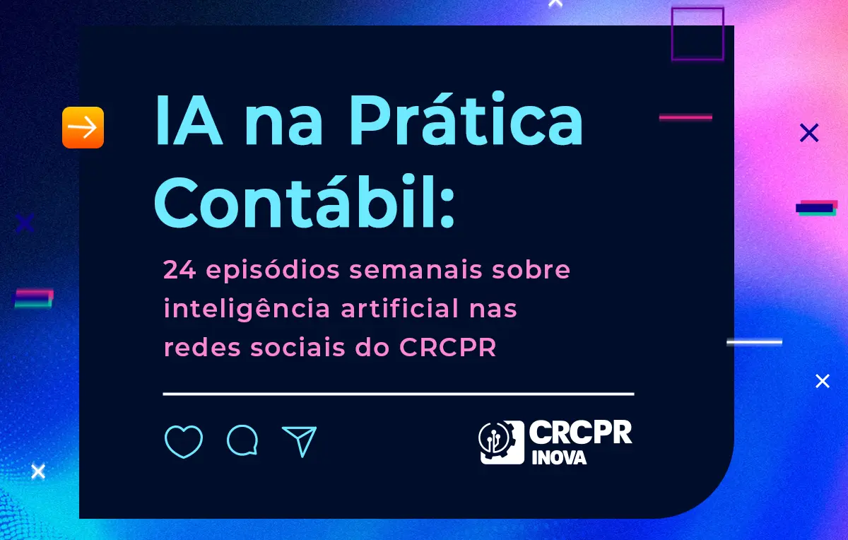 CRCPR lança “IA na Prática Contábil” com 24 episódios sobre uso seguro e produtivo da inteligência artificial