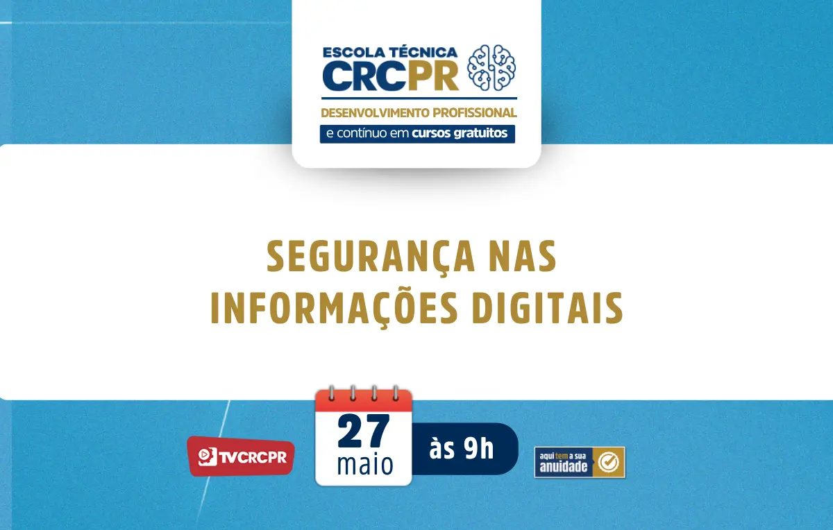Em 27 de maio, Escola Técnica CRCPR apresentará a aula “Segurança nas Informações Digitais”