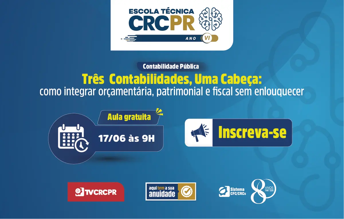 Contabilidades orçamentária, patrimonial e fiscal serão abordadas na próxima Escola Técnica CRCPR, em 17/6