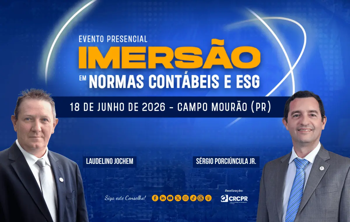 Imersão em Normas Contábeis e ESG: vice-presidente de Desenvolvimento Profissional do CFC e coordenador da Comissão CRCPR na área são os palestrantes confirmados