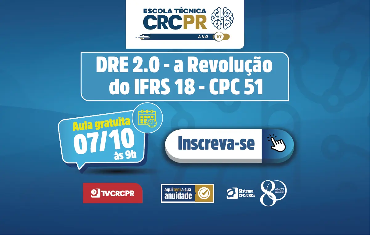 Escola Técnica CRCPR aborda mudanças na DRE e impactos do CPC 51 (IFRS 18) em aula no dia 7/10