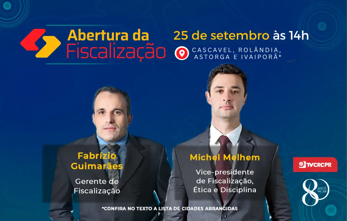 Abertura de Fiscalização para as regiões de Cascavel, Rolândia, Astorga e Ivaiporã vai ao ar na TV CRCPR, em 25/9