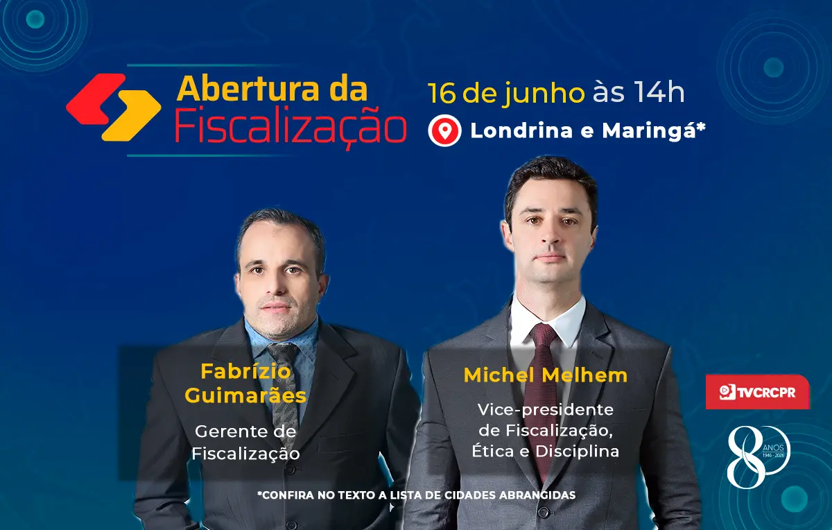 Abertura de Fiscalização para as regiões de Londrina e Maringá vai ao ar no YouTube na terça, 16 de junho