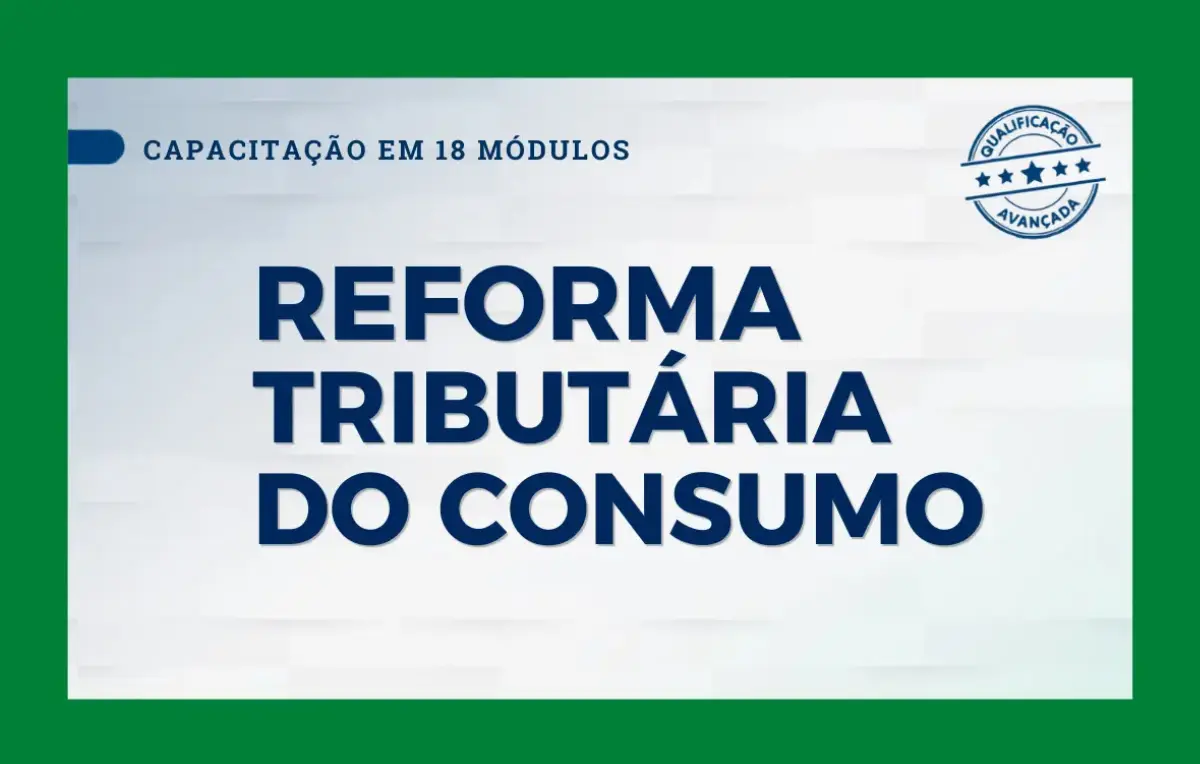 CFC promove último módulo do curso sobre Reforma Tributária, com temas complementares e aplicação prática, em 22/9